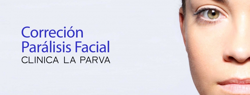 Correción parálisis facial clínica la parva