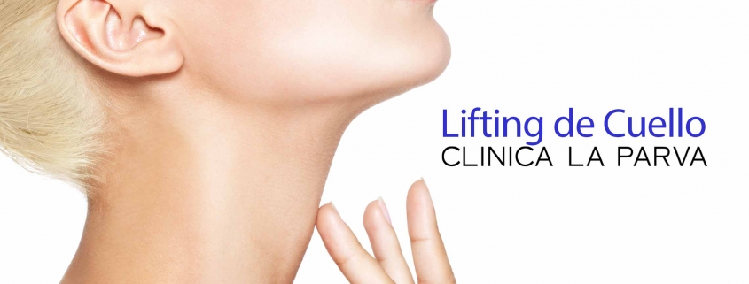 Lifting de cuello cirugía plástica clínica la parva
