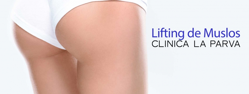 Lifting de muslos clínica la parva