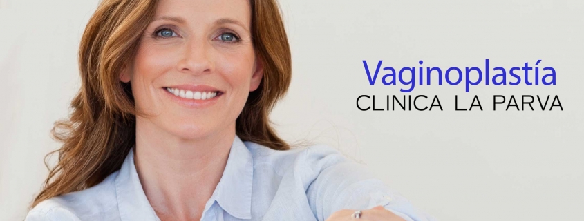Vaginoplastía Cirugía Plástica Clínica La Parva